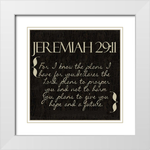 Jeremiah 29-11 White Modern Wood Framed Art Print with Double Matting by Greene, Taylor