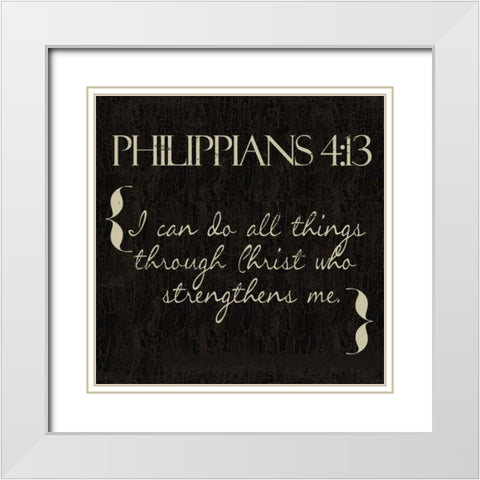Philippians 4-13 White Modern Wood Framed Art Print with Double Matting by Greene, Taylor
