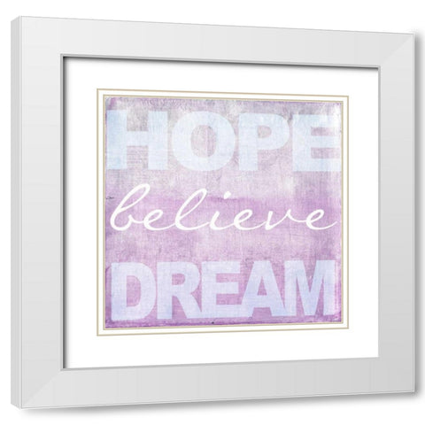 Hope Believe Dream Plum White Modern Wood Framed Art Print with Double Matting by Greene, Taylor