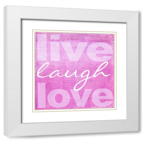 LIVE LAUGH LOVE PINK White Modern Wood Framed Art Print with Double Matting by Greene, Taylor