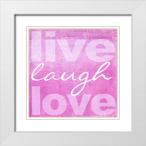 LIVE LAUGH LOVE PINK White Modern Wood Framed Art Print with Double Matting by Greene, Taylor