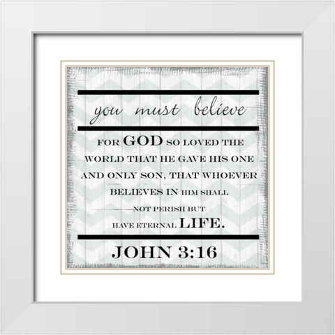 You Must Believe White Modern Wood Framed Art Print with Double Matting by Greene, Taylor