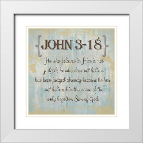 John 3-18 White Modern Wood Framed Art Print with Double Matting by Greene, Taylor