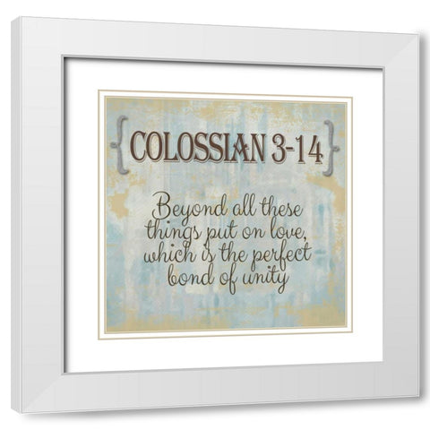 Colossian 3-14 White Modern Wood Framed Art Print with Double Matting by Greene, Taylor
