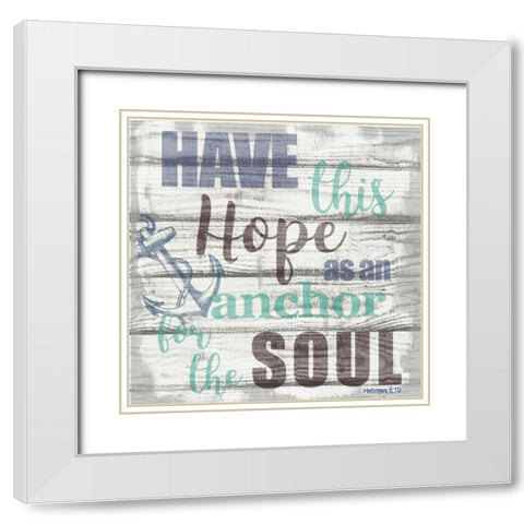 Have This Hope White Modern Wood Framed Art Print with Double Matting by Greene, Taylor