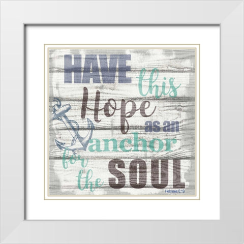 Have This Hope White Modern Wood Framed Art Print with Double Matting by Greene, Taylor