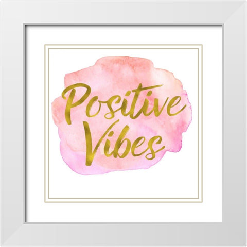 Positive Vibes White Modern Wood Framed Art Print with Double Matting by Greene, Taylor