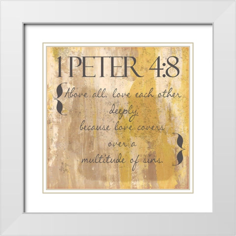 1 Peter 4-8 White Modern Wood Framed Art Print with Double Matting by Greene, Taylor