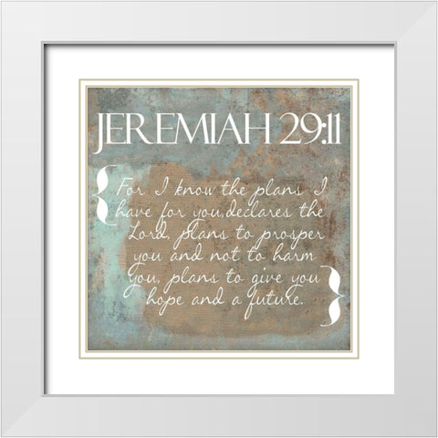 Jeremiah 29-11 White Modern Wood Framed Art Print with Double Matting by Greene, Taylor