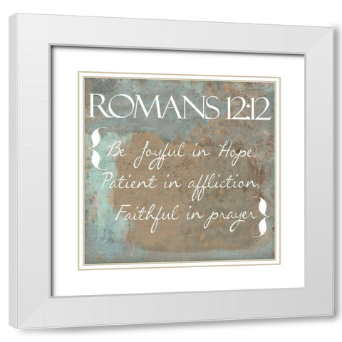 Romans 12-12 White Modern Wood Framed Art Print with Double Matting by Greene, Taylor