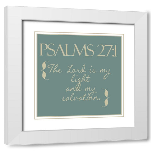 Psalms 27-1 simple White Modern Wood Framed Art Print with Double Matting by Greene, Taylor