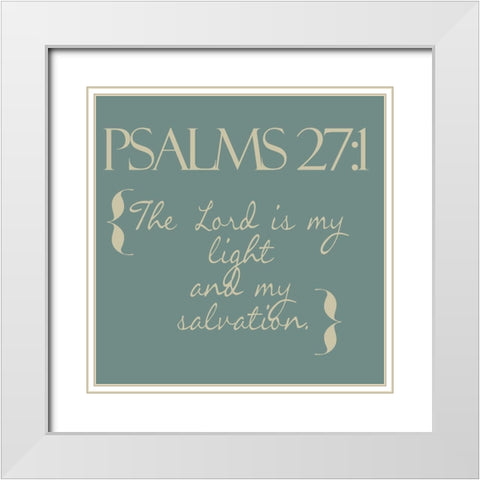 Psalms 27-1 simple White Modern Wood Framed Art Print with Double Matting by Greene, Taylor