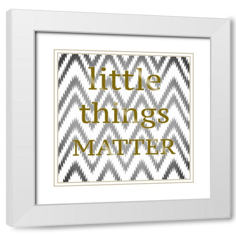 Little Things Matter White Modern Wood Framed Art Print with Double Matting by Greene, Taylor