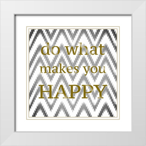 Make You Happy White Modern Wood Framed Art Print with Double Matting by Greene, Taylor