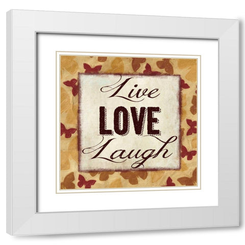LIVE LOVE LAUGH White Modern Wood Framed Art Print with Double Matting by Greene, Taylor