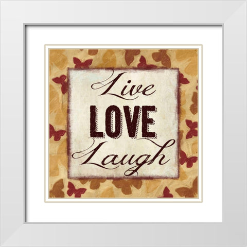 LIVE LOVE LAUGH White Modern Wood Framed Art Print with Double Matting by Greene, Taylor