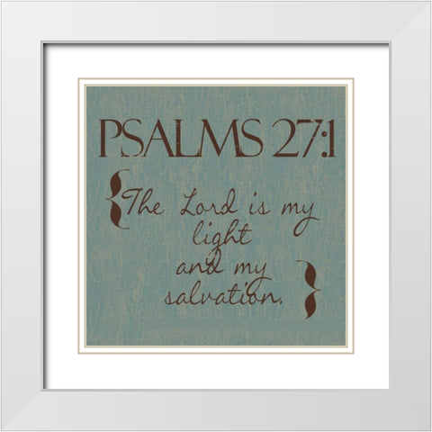Psalms 27-1 White Modern Wood Framed Art Print with Double Matting by Greene, Taylor