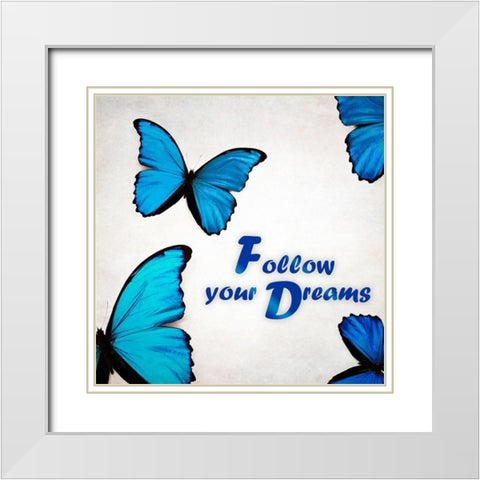 Follow Your Dreams White Modern Wood Framed Art Print with Double Matting by Telik, Tracey