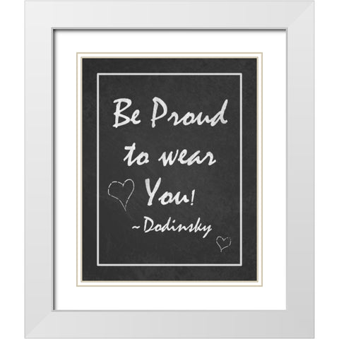 Be Proud White Modern Wood Framed Art Print with Double Matting by Pazan, Tony