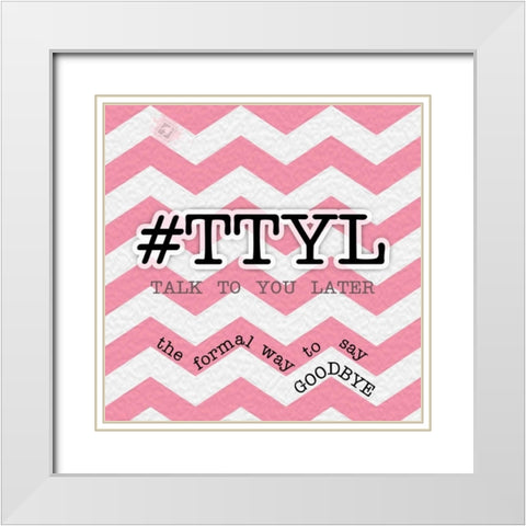 TTYL White Modern Wood Framed Art Print with Double Matting by Pazan, Tony
