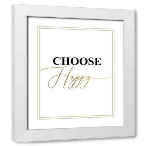 Choose Happy White Modern Wood Framed Art Print with Double Matting by Urban Epiphany