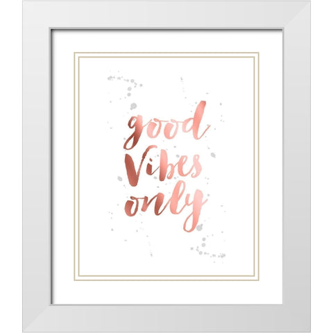 Rose Gold Inspirational Quotes 2 White Modern Wood Framed Art Print with Double Matting by Urban Epiphany