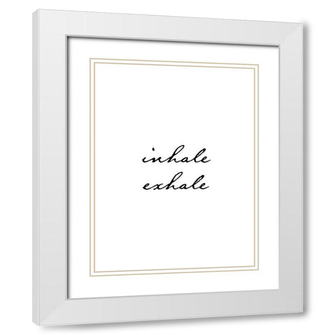 Inhale Exhale White Modern Wood Framed Art Print with Double Matting by Urban Epiphany