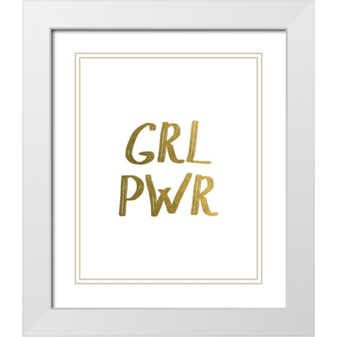 GRL PWR Gold White Modern Wood Framed Art Print with Double Matting by Urban Epiphany