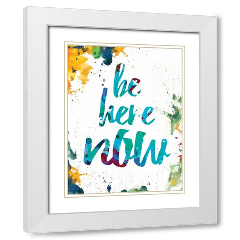 Be Here Now White Modern Wood Framed Art Print with Double Matting by Brown, Victoria