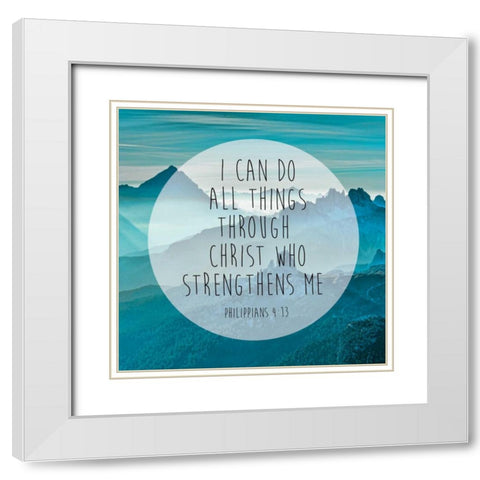 Philippians 4-13 White Modern Wood Framed Art Print with Double Matting by Brown,Victoria