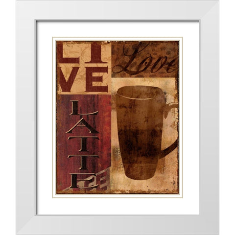 Live Love Latte White Modern Wood Framed Art Print with Double Matting by Donovan, Kelly