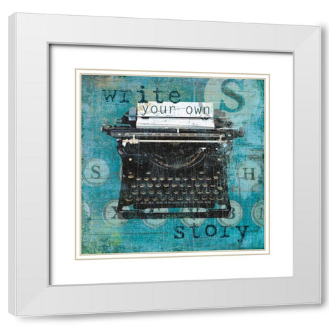 Write Your Own Story White Modern Wood Framed Art Print with Double Matting by Robinson, Carol