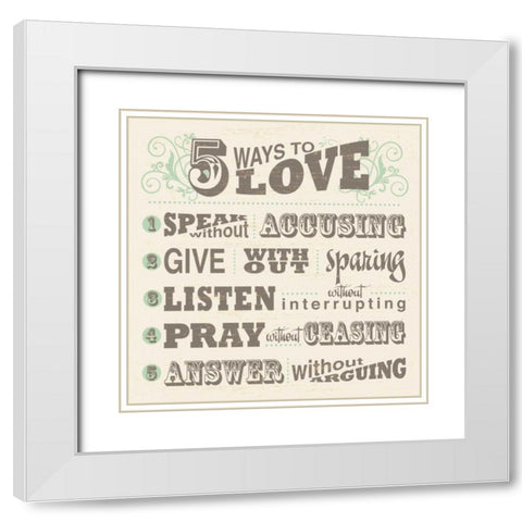 Five Ways To Love White Modern Wood Framed Art Print with Double Matting by Havoc Gifts