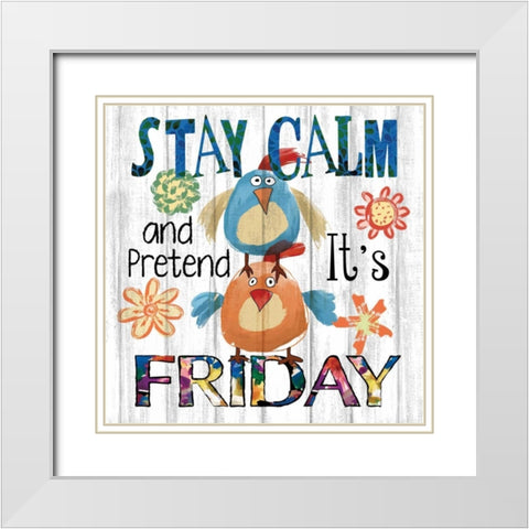 Stay Calm White Modern Wood Framed Art Print with Double Matting by Knutsen, Conrad