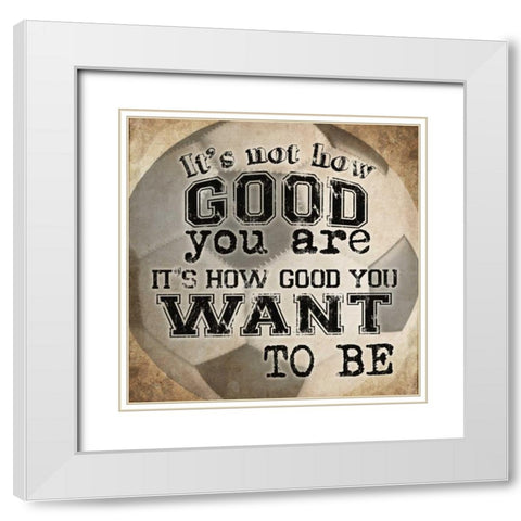 Soccer Quote White Modern Wood Framed Art Print with Double Matting by Craven, Katrina