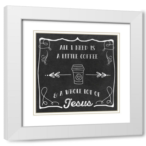 Coffee and Jesus White Modern Wood Framed Art Print with Double Matting by Murray, Amanda