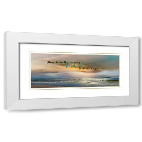 Always Believe White Modern Wood Framed Art Print with Double Matting by Calascibetta, Mike