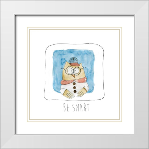 Be Smart White Modern Wood Framed Art Print with Double Matting by Robinson, Carol