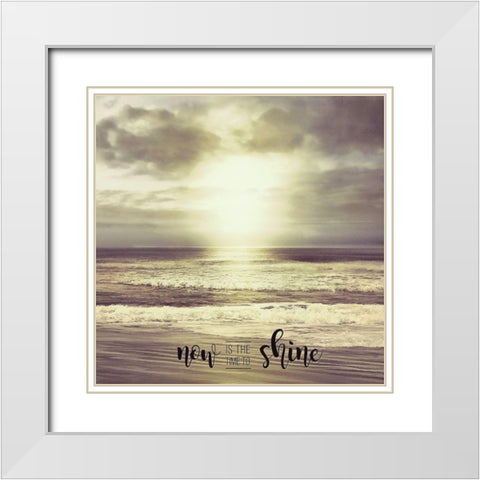 Now is the Time to Shine White Modern Wood Framed Art Print with Double Matting by Calascibetta, Mike