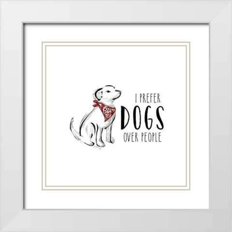 Dogs Over People White Modern Wood Framed Art Print with Double Matting by Murray, Amanda