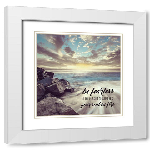 Be Fearless White Modern Wood Framed Art Print with Double Matting by Shoemaker, Andrew