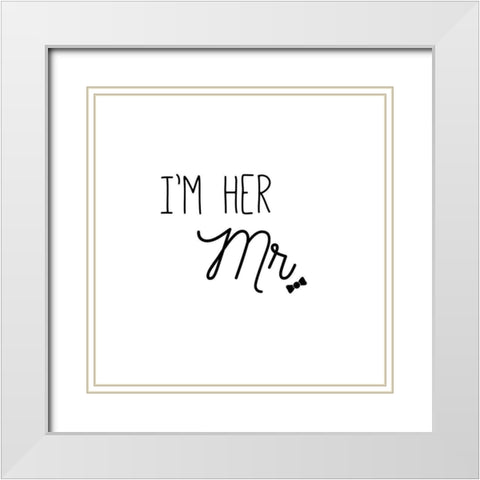 Im Her Mr. White Modern Wood Framed Art Print with Double Matting by CAD DESIGNS