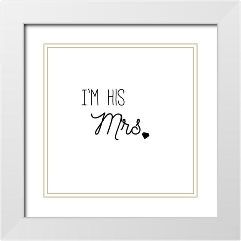 Im His Mrs. White Modern Wood Framed Art Print with Double Matting by CAD DESIGNS