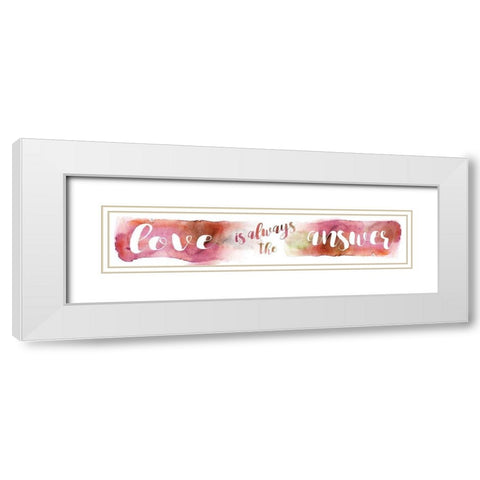 Love is the Answer White Modern Wood Framed Art Print with Double Matting by Robinson, Carol