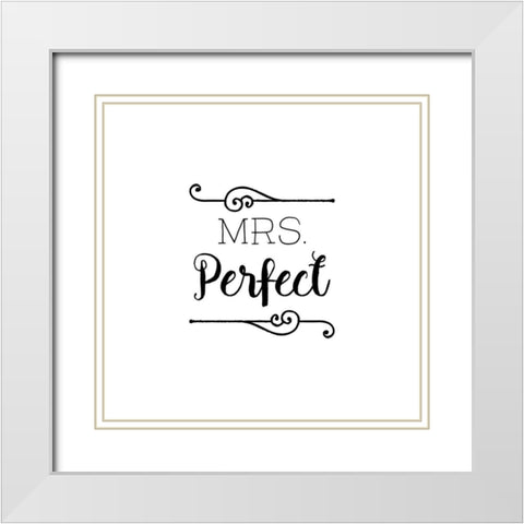 Mrs. Perfect White Modern Wood Framed Art Print with Double Matting by Murray, Amanda