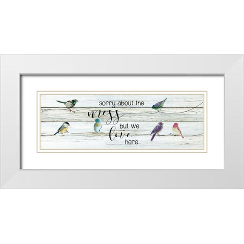 We Live Here White Modern Wood Framed Art Print with Double Matting by Robinson, Carol