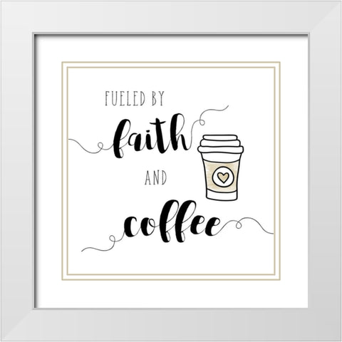 Faith and Coffee White Modern Wood Framed Art Print with Double Matting by Murray, Amanda