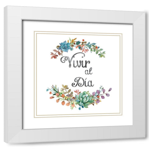 Vivir Al Dia White Modern Wood Framed Art Print with Double Matting by Robinson, Carol