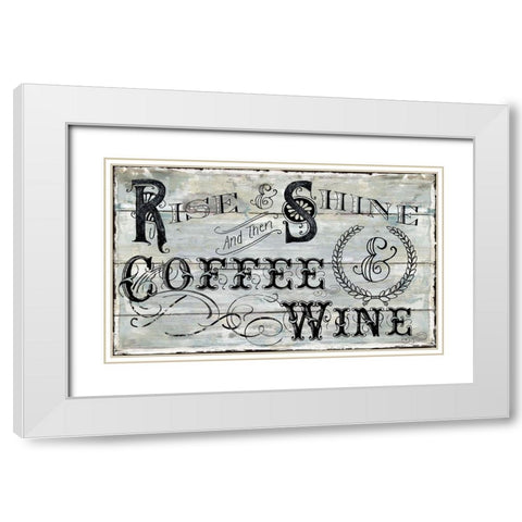Rise Shine Wine White Modern Wood Framed Art Print with Double Matting by Robinson, Carol