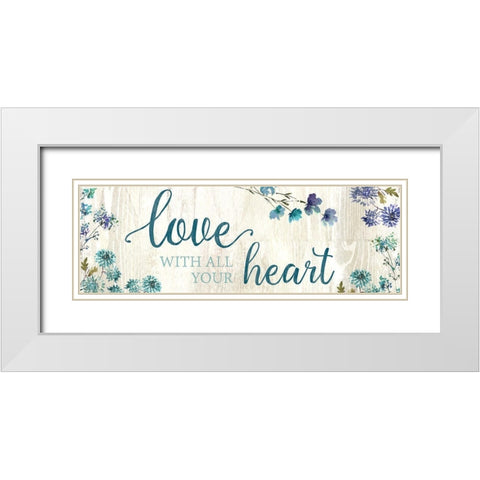 Love With All Your Heart White Modern Wood Framed Art Print with Double Matting by Knutsen, Conrad